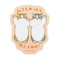 [WAVING] "Mofusand I Want to Interrupt Your Outing!" Die Cut Sticker